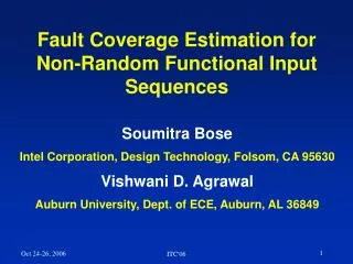 Fault Cover age Estimation for Non-Random Functional Input Sequences