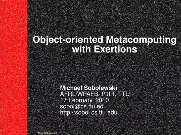 object oriented metacomputing with exertions