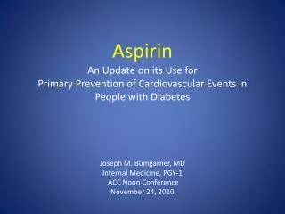 Aspirin An Update on its Use for Primary Prevention of Cardiovascular Events in People with Diabetes
