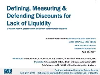 Defining, Measuring &amp; Defending Discounts for Lack of Liquidity