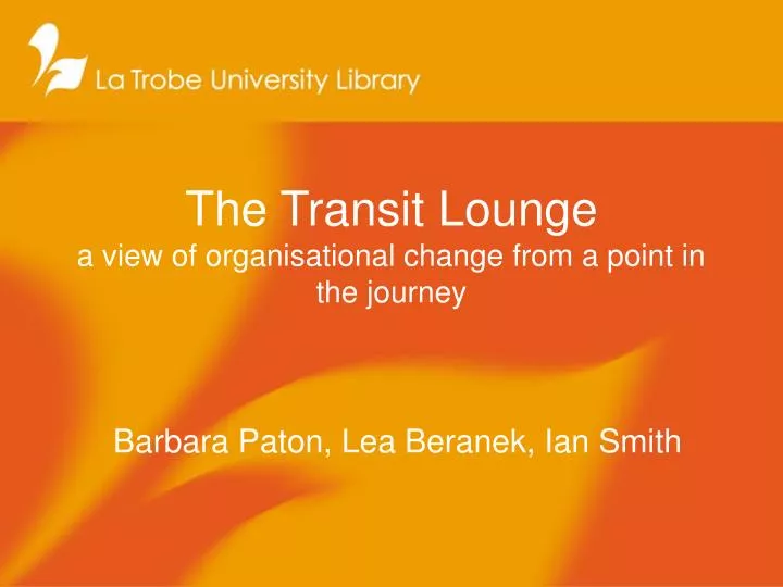 the transit lounge a view of organisational change from a point in the journey