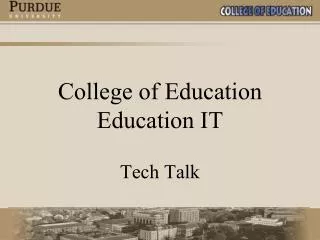 College of Education Education IT