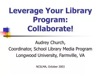 Leverage Your Library Program: Collaborate!