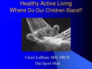 Healthy Active Living Where Do Our Children Stand?