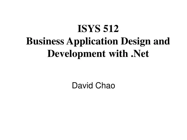 isys 512 business application design and development with net
