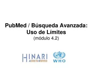 pubmed b squeda avanzada uso de l mites m dulo 4 2