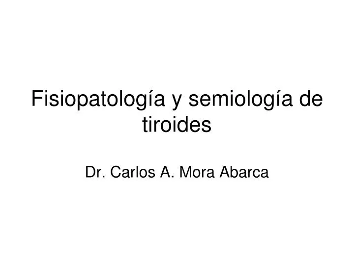 fisiopatolog a y semiolog a de tiroides