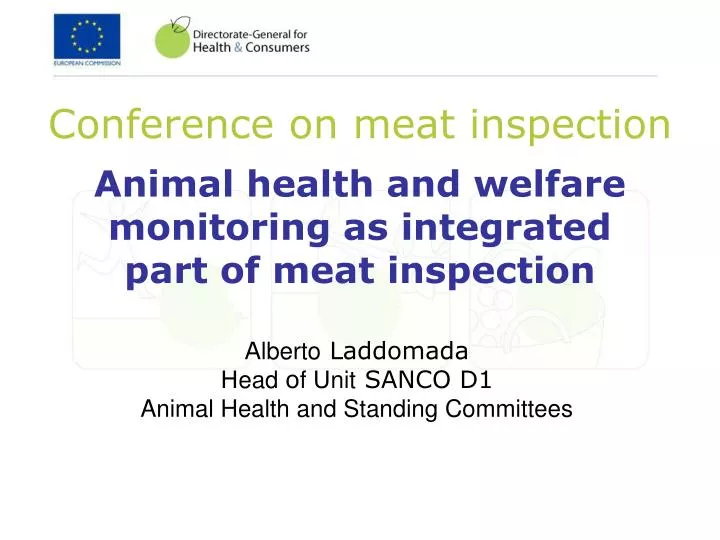 animal health and welfare monitoring as integrated part of meat inspection