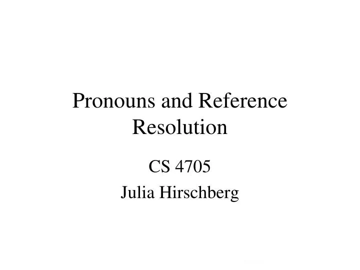 pronouns and reference resolution
