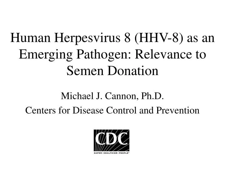 human herpesvirus 8 hhv 8 as an emerging pathogen relevance to semen donation