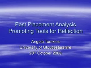 Post Placement Analysis Promoting Tools for Reflection