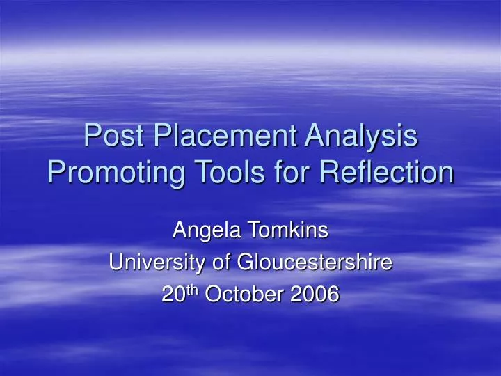 post placement analysis promoting tools for reflection