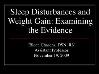 Sleep Disturbances and Weight Gain: Examining the Evidence
