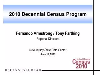 Fernando Armstrong / Tony Farthing Regional Directors New Jersey State Data Center June 11, 2008