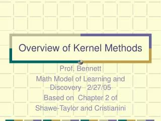 Overview of Kernel Methods