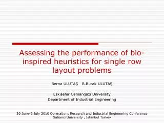 Assessing the performance of bio-inspired heuristics for single row layout problems