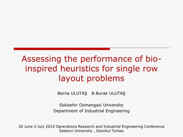 assessing the performance of bio inspired heuristics for single row layout problems