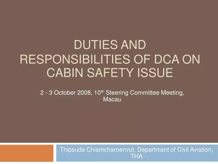 duties and responsibilities of dca on cabin safety issue