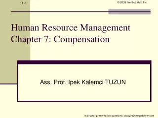 Human Resource Management Chapter 7: Compensat i on
