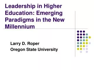 Leadership in Higher Education: Emerging Paradigms in the New Millennium