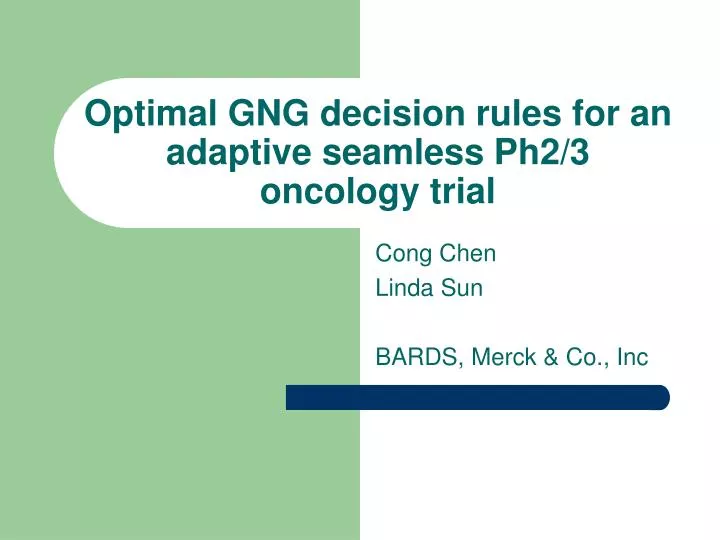 optimal gng decision rules for an adaptive seamless ph2 3 oncology trial