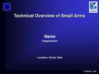Technical Overview of Small Arms