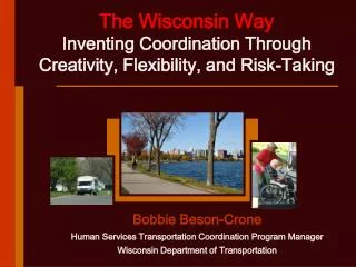 The Wisconsin Way Inventing Coordination Through Creativity, Flexibility, and Risk-Taking