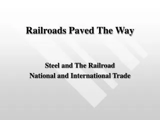 Railroads Paved The Way