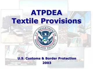 ATPDEA Textile Provisions