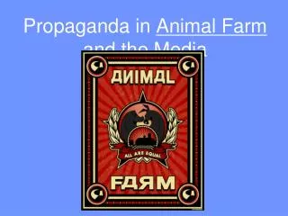 Propaganda in Animal Farm and the Media