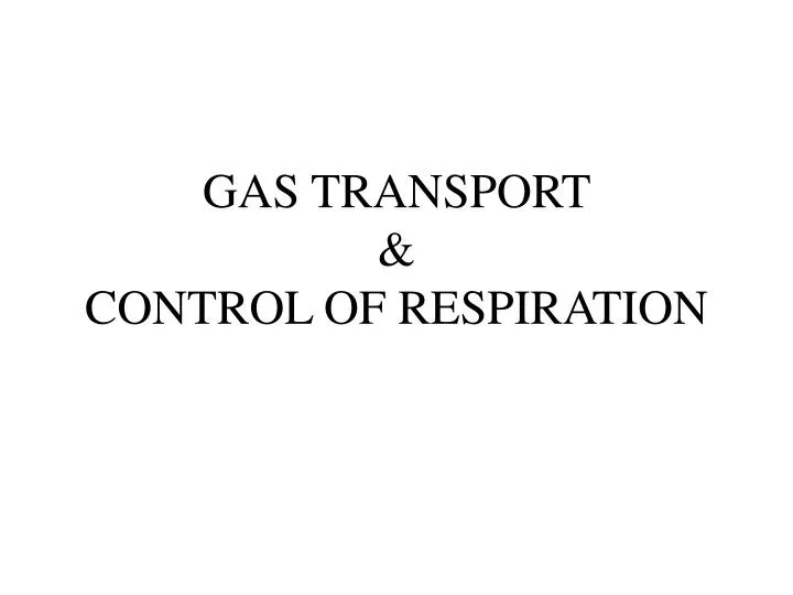 gas transport control of respiration