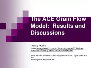 The ACE Grain Flow Model: Results and Discussions