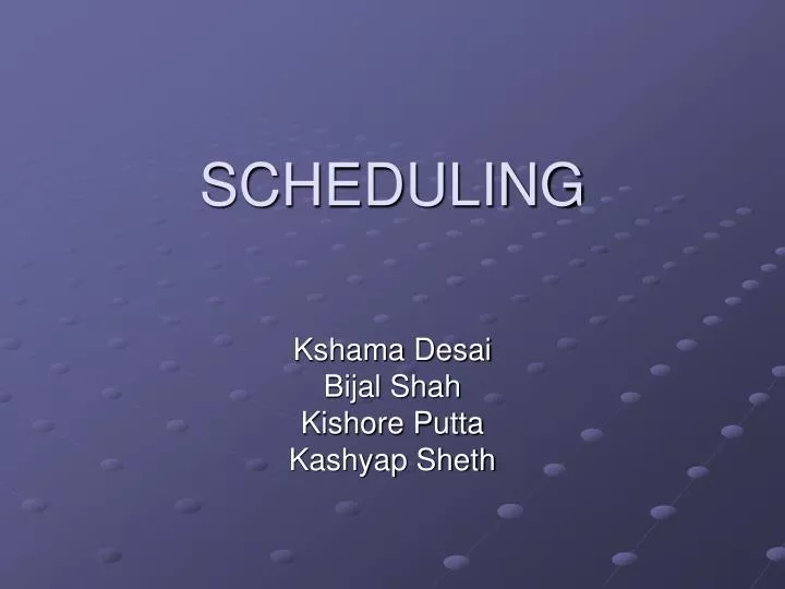 scheduling