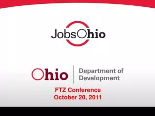 FTZ Conference October 20, 2011