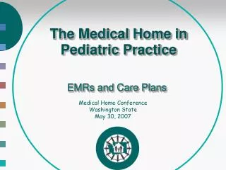 The Medical Home in Pediatric Practice