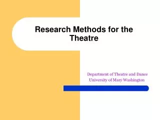 Research Methods for the Theatre