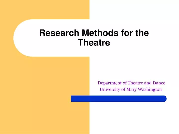 research methods for the theatre