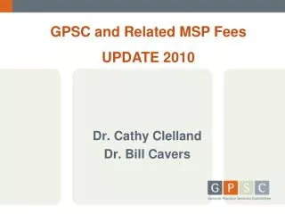 Dr. Cathy Clelland Dr. Bill Cavers