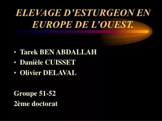 ELEVAGE D’ESTURGEON EN EUROPE DE L’OUEST.