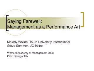 Saying Farewell: Management as a Performance Art