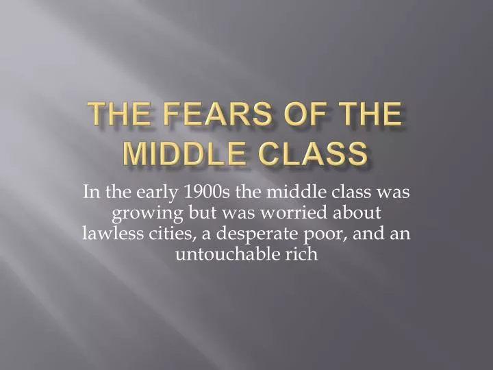 the fears of the middle class