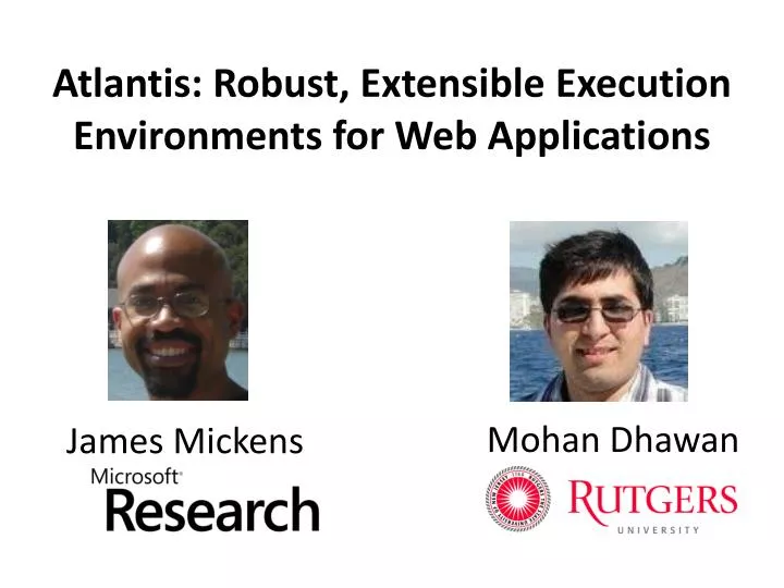 atlantis robust extensible execution environments for web applications