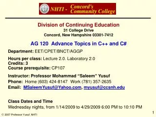 Division of Continuing Education 31 College Drive Concord, New Hampshire 03301-7412 AG 120 Advance Topics in C++ and C