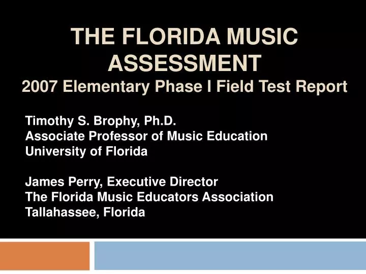 the florida music assessment 2007 elementary phase i field test report