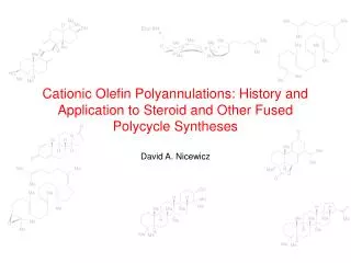 Cationic Olefin Polyannulations: History and Application to Steroid and Other Fused Polycycle Syntheses