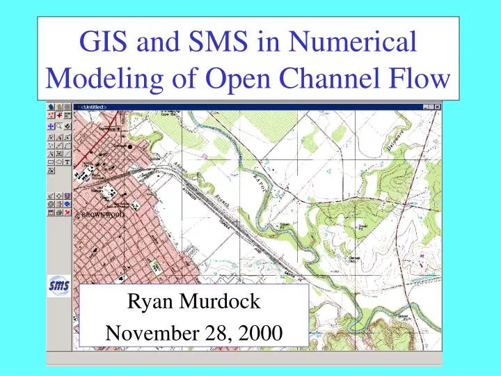 gis and sms in numerical modeling of open channel flow