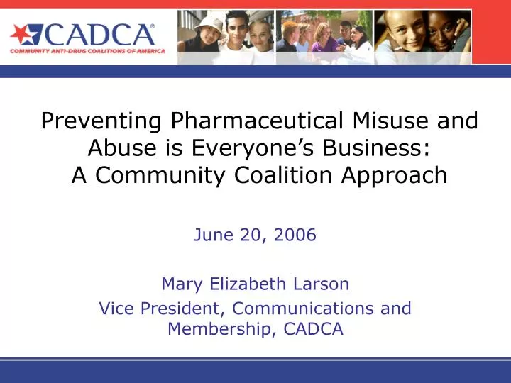 preventing pharmaceutical misuse and abuse is everyone s business a community coalition approach