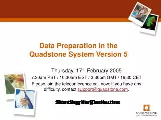Data Preparation in the Quadstone System Version 5
