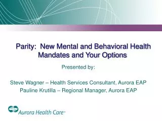 Parity: New Mental and Behavioral Health Mandates and Your Options