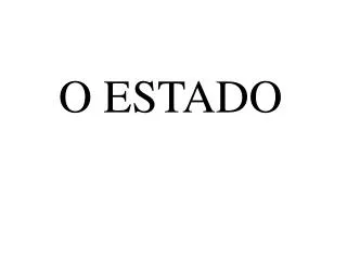 o estado